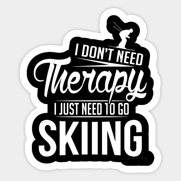 i don't need theraphy, i just need to go skiing Sticker by clownverty